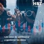 Los retos de administrar y gestionar los datos