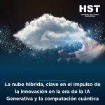 La nube híbrida, clave en el impulso de la innovación en la era de la IA Generativa y la computación cuántica